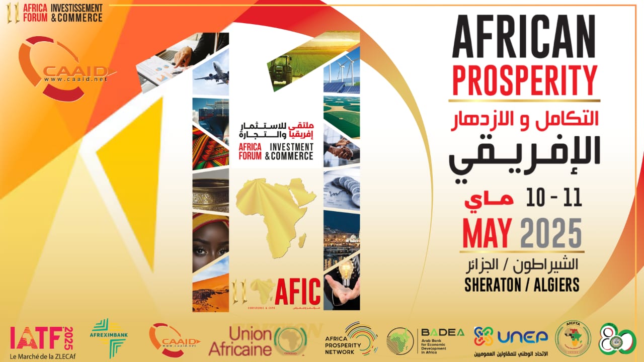 Algiers to Host the 11th Africa Trade and Investment Forum: A Strategic Platform for Continental Economic Integration